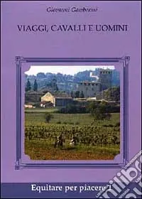 Nuova Collezione Viaggi, cavalli e uomini
