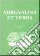 Adrenalina et verba. Poeti del 4º Premio Anna Borra (1999-2000) Solo Oggi