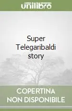 Offerta Del Giorno Super Telegaribaldi story