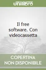 Il free software. Con videocassetta Vendita Finale