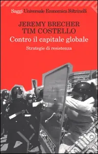 Contro il capitale globale. Strategie di resistenza Ultima Occasione