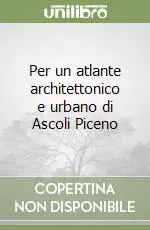 Prezzo Scontato Per un atlante architettonico e urbano di Ascoli Piceno