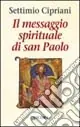 Il messaggio spirituale di san Paolo Nuova Collezione
