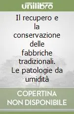 Nuova Collezione Il recupero e la conservazione delle fabbriche tradizionali. Le patologie da umidità