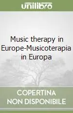 Music therapy in Europe-Musicoterapia in Europa Acquista Ora