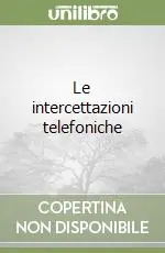 Le intercettazioni telefoniche Spedizione Espresso