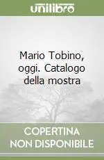 Mario Tobino, oggi. Catalogo della mostra Occasione