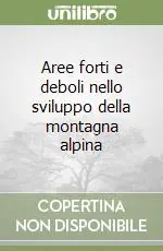 Promo Stagionale Aree forti e deboli nello sviluppo della montagna alpina