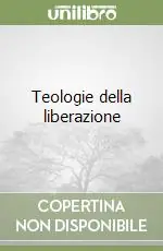Occasione Imperdibile Teologie della liberazione