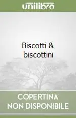 Offerta Limitata Biscotti & biscottini