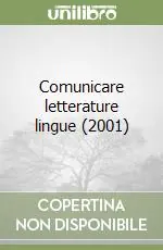 Comunicare letterature lingue (2001) Nuova Collezione