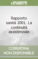 Rapporto sanità 2001. La continuità assistenziale Offerta Speciale