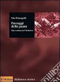 Offerta Speciale Paesaggi della paura. Vita e natura nel medioevo