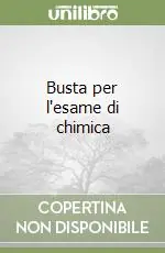 Busta per l‘esame di chimica Novità