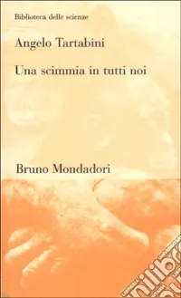 Una scimmia in tutti noi Scelto Dai Clienti
