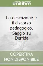 Vendita Finale La descrizione e il discorso pedagogico. Saggio su Derrida