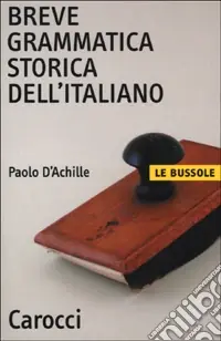 Compra Oggi Stesso Breve grammatica storica dell‘italiano