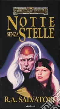 Notte senza stelle. L‘eredità di Drizzt. Forgotten Realms Saldi