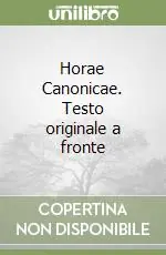 Miglior Prezzo Horae Canonicae. Testo originale a fronte