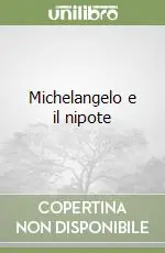 Saldi Michelangelo e il nipote