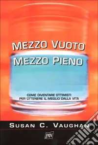 Mezzo vuoto mezzo pieno Non Perdere
