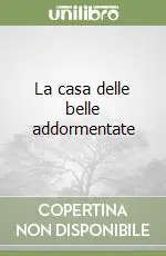 La casa delle belle addormentate Offerta Lampo