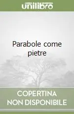 Parabole come pietre Ultime Pezzi