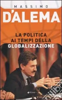 La politica ai tempi della globalizzazione Promozione Esclusiva