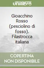 Offerta Speciale Gioacchino Rosso (pesciolino di fosso). Filastrocca italiana