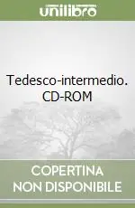 Ultime Pezzi Tedesco-intermedio. CD-ROM