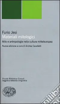 Materiali mitologici. Mito e antropologia nella cultura mitteleuropea Scelto Dai Clienti