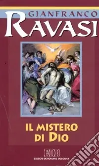 Il mistero di Dio. Ciclo di conferenze (Milano, Centro culturale S. Fedele) Compra Oggi Stesso