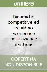 Dinamiche competitive ed equilibrio economico nelle aziende sanitarie Promozione