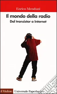 Il mondo della radio. Dal transistor a Internet Pagamento Sicuro