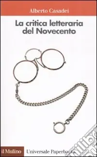 Promozione Esclusiva La critica letteraria del Novecento