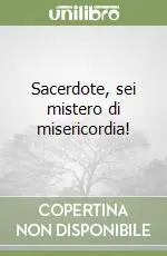 Promo Stagionale Sacerdote, sei mistero di misericordia!
