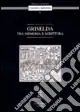 Griselda. Tra memoria e scrittura Consegna Rapida