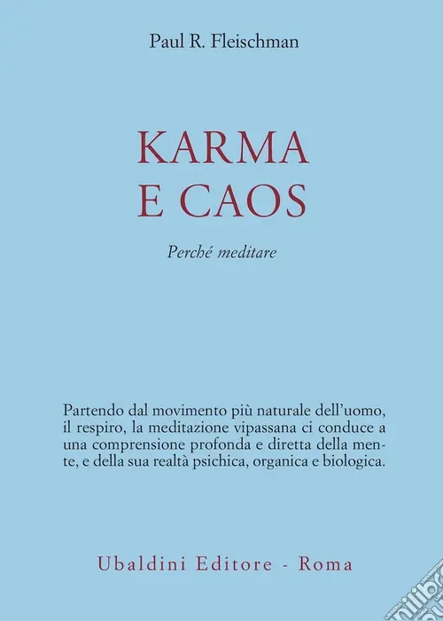 Karma e caos. Perchè meditare Soddisfatti O Rimborsati