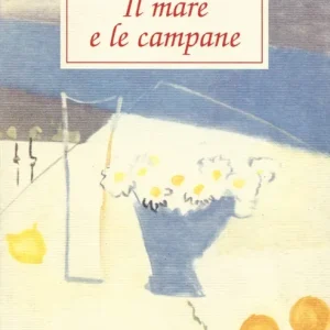 Il mare e le campane. Testo spagnolo a fronte Promozione Esclusiva
