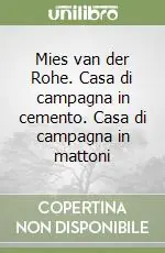 Nuova Collezione Mies van der Rohe. Casa di campagna in cemento. Casa di campagna in mattoni