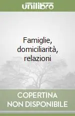 Famiglie, domiciliarità, relazioni Pagamento Sicuro