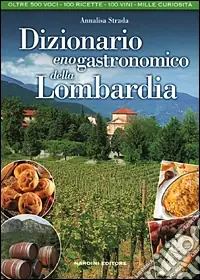 Più Venduto Dizionario enogastronomico della Lombardia