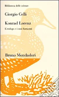 Compra Oggi Stesso Konrad Lorenz. L‘etologo e i suoi fantasmi