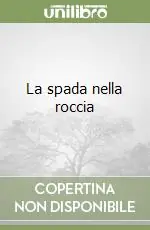 La spada nella roccia Offerta Limitata