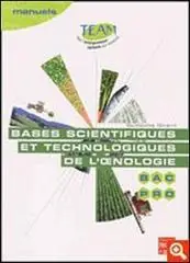 Bases scientifiques et technologiques de l‘oenologie. Bac Pro Cgea. Option vigne et vin, modules MP 141 et 143. Per le Scuole superiori Di Tendenza