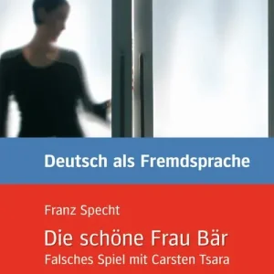 Miglior Prezzo Die schöne Frau Bär. Falsches Spiel mit Carsten Tsara. Livello B1