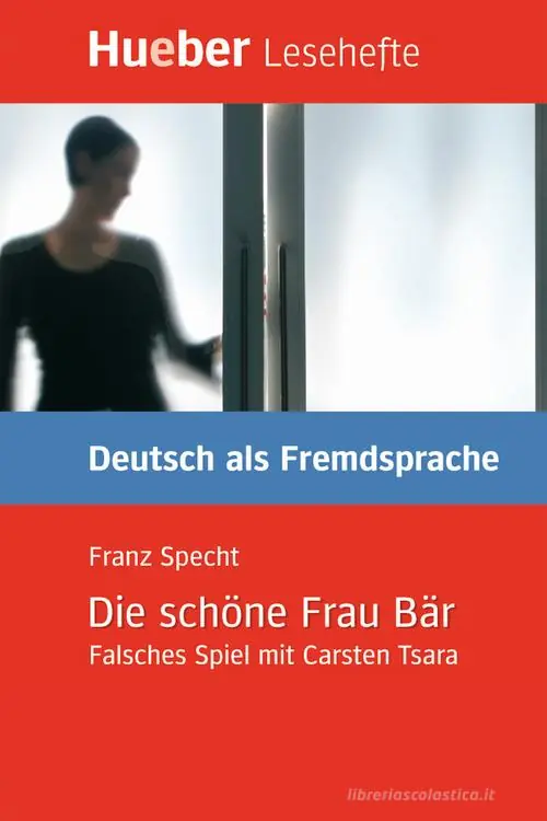 Miglior Prezzo Die schöne Frau Bär. Falsches Spiel mit Carsten Tsara. Livello B1
