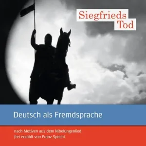 Spedizione Espresso Siegfrieds Tod. Nach motiven aus dem Nibelungenlied frei erzählt von Franz Specht. Livello A2. Con CD-Audio