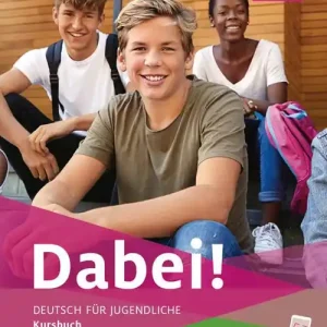 Must-Have Dabei! Deutsch für Jugendliche. B1.1. Kursbuch. Per il biennio delle Scuole superiori