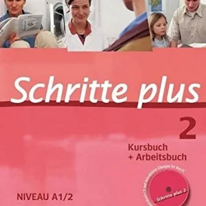 Non Perdere Schritte plus. Deutsch als Fremdsprache. Kursbuch und Arbeitsbuch. Per le Scuole superiori. Con CD-Audio vol. 2
